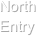 North Entry