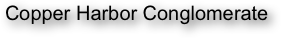 Copper Harbor Conglomerate