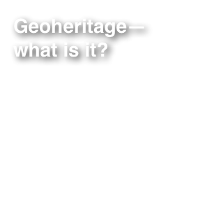 Geoheritage—
what is it?

America’s Geoheritage
Geoheritage GSA Position Statement

Progeo - Preservation of Geoheritage
Copper Country: 
    Geoheritage Board Game
