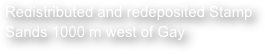 Redistributed and redeposited Stamp Sands 1000 m west of Gay