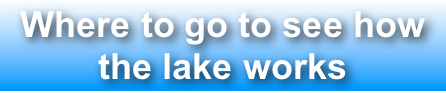 Where to go to see how the lake works